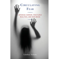 Circulating Fear: Japanese Horror, Fractured Realities, and New Media - Paperback