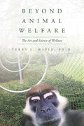 Beyond Animal Welfare: The Art and Science of Wellness - Paperback