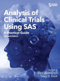 Analysis of Clinical Trials Using SAS: A Practical Guide, Second Edition - Hardcover