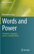 Words and Power: Computers, Language, and U.S. Cold War Values - Hardcover