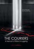The Couriers: A Memoir of Bible Smuggling - Hardcover