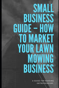 How To Market Lawn Mowing Business - Paperback