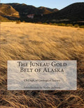 The Juneau Gold Belt of Alaska - Paperback