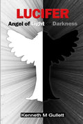 Lucifer: Angel of Light or Darkness - Paperback