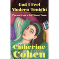 God I Feel Modern Tonight: Poems from a Gal about Town - Hardcover