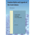 Creation Myths and Legends of the Creek Indians - Paperback