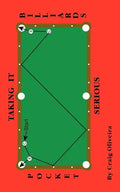 Taking It Serious: Learning Pocket Billards - Paperback
