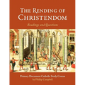 The Rending of Christendom: A Primary Document Catholic Study Guide - Paperback