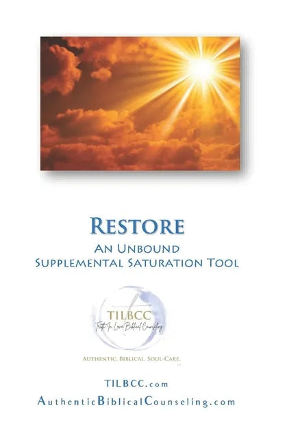 Restore: Supplemental Saturation Tool for Unbound: Growing Ever-Freer in Christ - Paperback