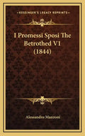 I Promessi Sposi the Betrothed V1 (1844) - Hardcover