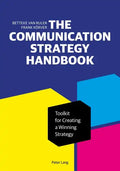 The Communication Strategy Handbook: Toolkit for Creating a Winning Strategy - Paperback