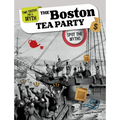 The Boston Tea Party: Spot the Myths - Hardcover