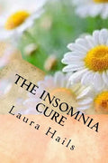 The Insomnia Cure: A Nutritionist's Guide - Change your Diet and Banish Insomnia for Good - Paperback