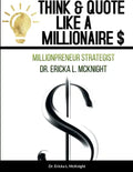 Think & Quote Like a Millionaire $: One Must Think-To Become - Paperback