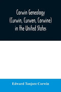 Corwin genealogy (Curwin, Curwen, Corwine) in the United States - Paperback
