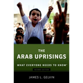The Arab Uprisings: What Everyone Needs to Know(r) (Revised) - Paperback