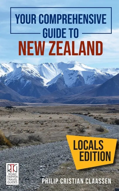 Your Comprehensive Guide to New Zealand: The Locals Edition - Paperback