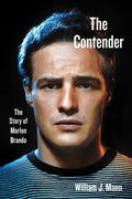 The Contender: The Story of Marlon Brando - Paperback