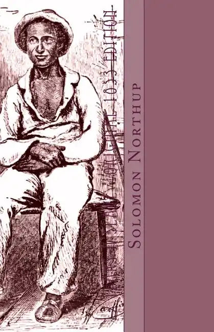 12 Years a Slave: Original 1853 Edition - Paperback