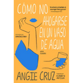 Cómo No Ahogarse En Un Vaso de Agua - Paperback