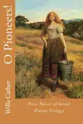 O Pioneers! - Paperback
