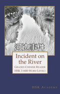 Incident on the River: Graded Chinese Reader: HSK 3 (600-Word Level) - Paperback