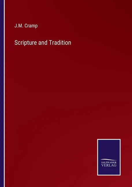 Scripture and Tradition - Paperback