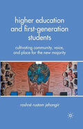 Higher Education and First-Generation Students: Cultivating Community, Voice, and Place for the New Majority - Paperback