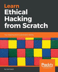 Learn Ethical Hacking from Scratch: Your stepping stone to penetration testing - Paperback