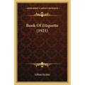 Book Of Etiquette (1921) - Paperback
