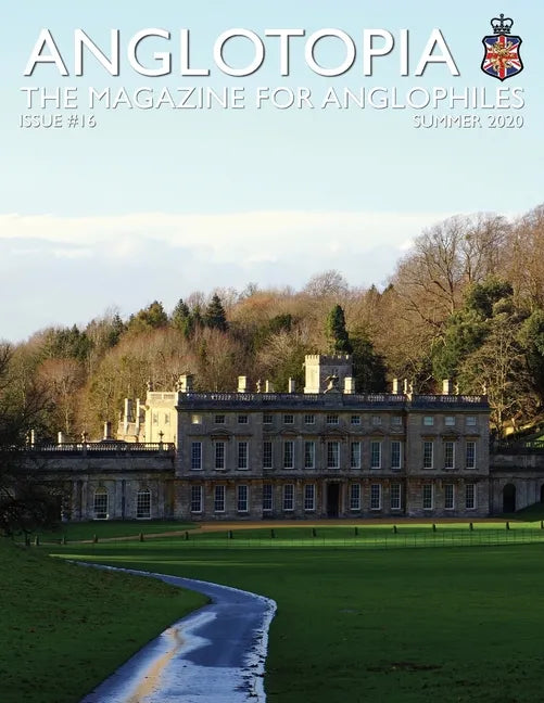 Anglotopia Print Magazine - Issue 16 - The Magazine for Anglophiles - Paperback