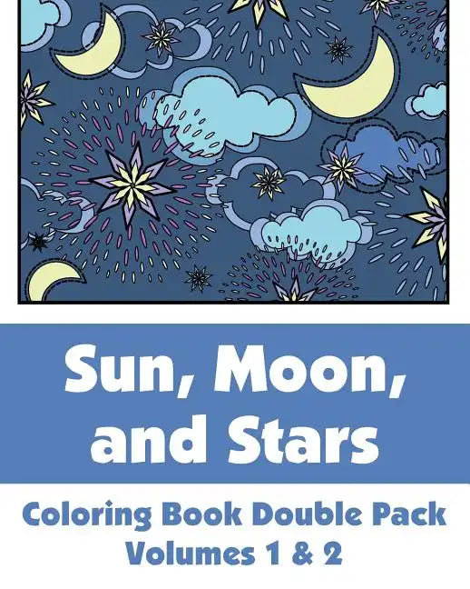 Sun, Moon, and Stars Coloring Book Double Pack (Volumes 1 & 2) - Paperback