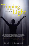 Tripping Into the Light - Hardcover