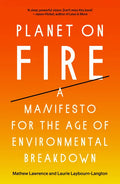 Planet on Fire: A Manifesto for the Age of Environmental Breakdown - Paperback