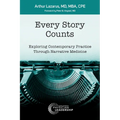 Every Story Counts: Exploring Contemporary Practice Through Narrative Medicine - Paperback