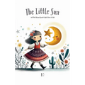 The Litte Sun And Other Bilingual Spanish-English Stories for Kids - Paperback