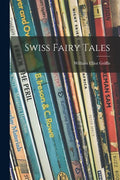 Swiss Fairy Tales - Paperback