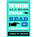 When All Else Fails...Read the Instructions with Leaders Guide - Paperback