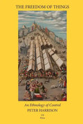 The Freedom of Things: An Ethnology of Control - Paperback