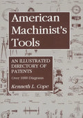 American Machinist's Tools: An Illustrated Directory of Patents - Paperback