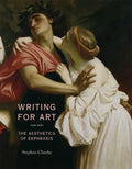 Writing for Art: The Aesthetics of Ekphrasis - Paperback