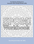 SPOM Workbook: Step-By-Step Action Plans based on the Revolutionary Stop Picking On Me Recovery System for Excoriation (Skin Picking) Disorder (SPD) - Paperback