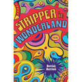 Stripper in Wonderland: Poems - Paperback