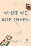What We Are Given - Paperback