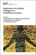 Applications of Artificial Intelligence in E-Healthcare Systems - Hardcover