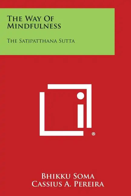 The Way of Mindfulness: The Satipatthana Sutta - Paperback
