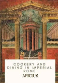 Cookery and Dining in Imperial Rome - Paperback