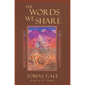 The Words We Share: A Book of Poems - Paperback
