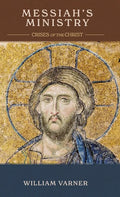 Messiah's Ministry: Crises of the Christ - Hardcover
