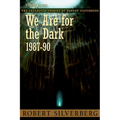 We Are for the Dark - Paperback